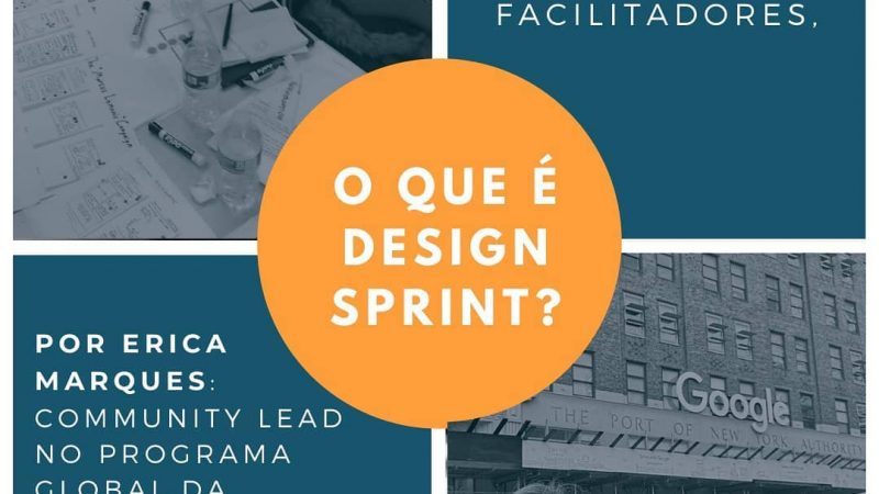 O que é Design Sprint? Sete dicas para facilitadores