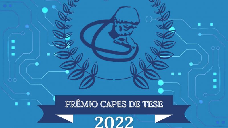 O Resultado do Prêmio CAPES de Tese de 2022 e as Teses Finalistas do Grande Prêmio