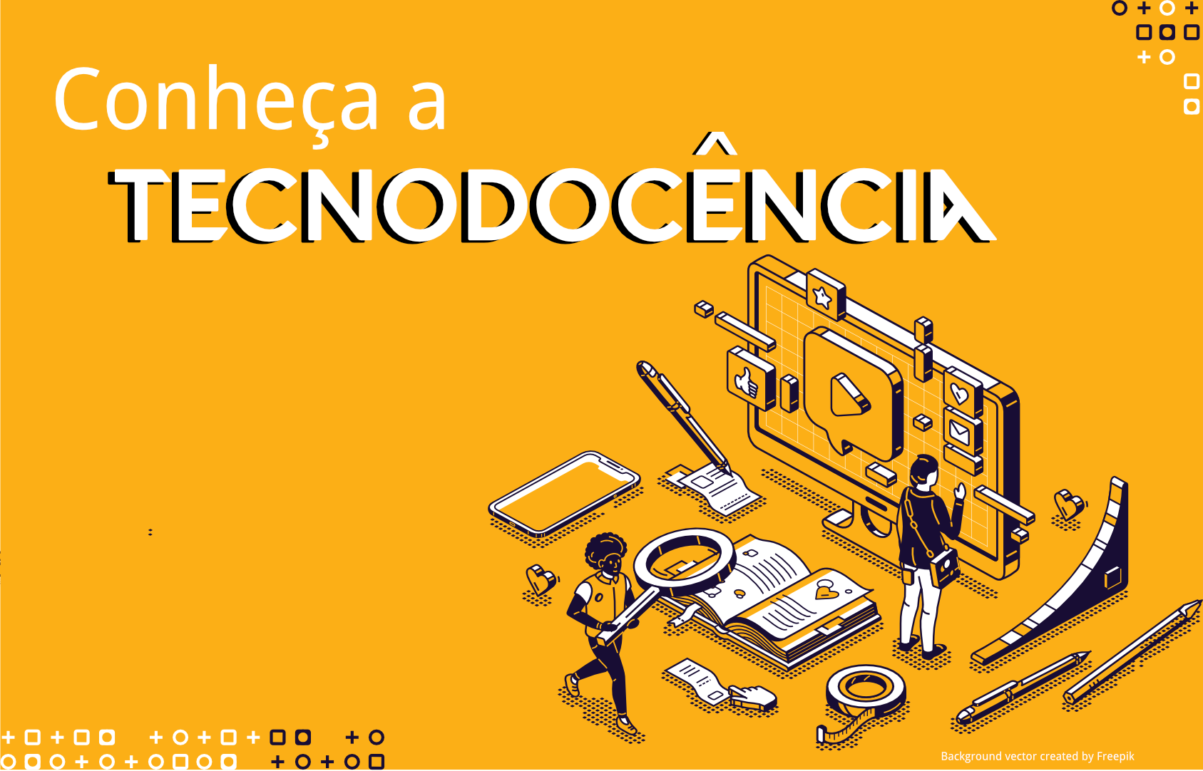 Conheça a Tecnodocência e sua importância na formação de docentes