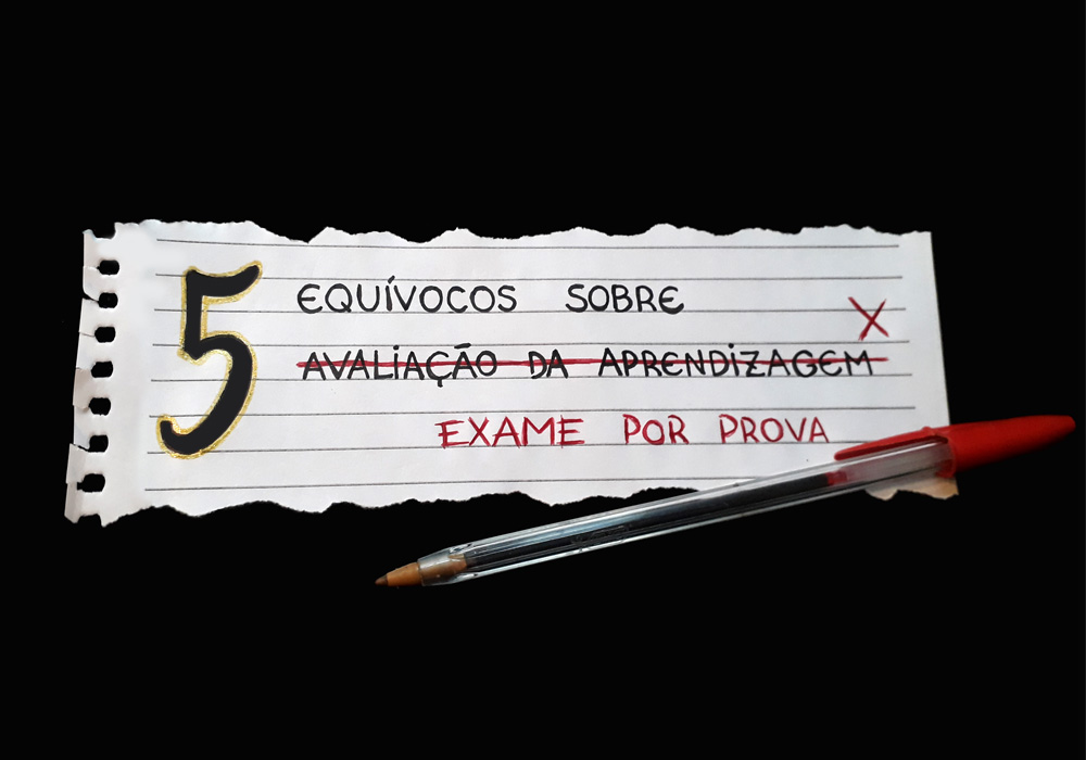 Cinco equívocos sobre avaliação da aprendizagem