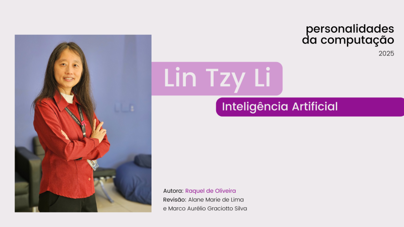 Pesquisadoras Brasileiras: a trajetória de Lin Tzy Li na Inteligência Artificial